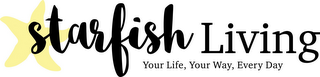 STARFISH LIVING YOUR LIFE, YOUR WAY, EVERY DAY logo