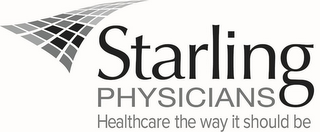 STARLING PHYSICIANS HEALTHCARE THE WAY IT SHOULD BE logo