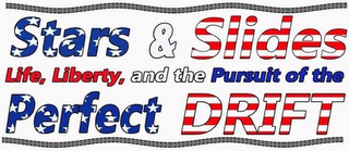 STARS & SLIDES LIFE, LIBERTY, AND THE PURSUIT OF THE PERFECT DRIFT logo