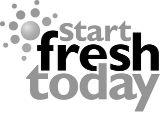 START FRESH TODAY