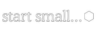 START SMALL... logo