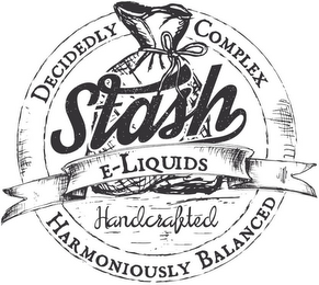 STASH E-LIQUIDS DECIDEDLY COMPLEX HARMONIOUSLY BALANCED HANDCRAFTED logo