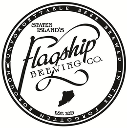 STATEN ISLAND'S FLAGSHIP BREWING CO. EST. 2013 UNFORGETTABLE BEER BREWED IN THE FORGOTTEN BOROUGH logo