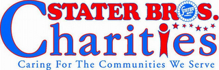 STATER BROS. CHARIT ES CARING FOR THE COMMUNITIES WE SERVE STARTER BR S. logo