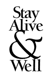 STAY ALIVE & WELL logo