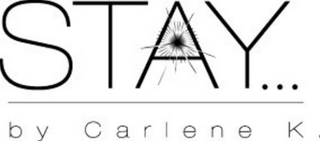 STAY... BY CARLENE K logo