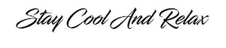 STAY COOL AND RELAX logo
