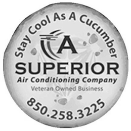 STAY COOL AS A CUCUMBER A SUPERIOR AIR CONDITIONING COMPANY VETERAN OWNED BUSINESS 850.258.3225 logo