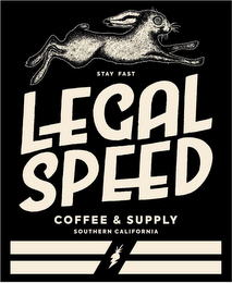 STAY FAST LEGAL SPEED COFFEE & SUPPLY SOUTHERN CALIFORNIA logo