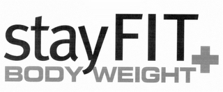 STAY FIT BODY WEIGHT+ logo