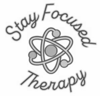 STAY FOCUSED THERAPY
