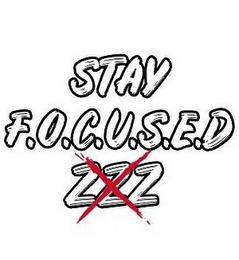 STAY F.O.C.U.S.E.D XZZZ logo