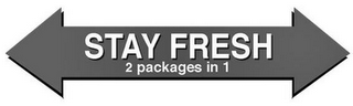 STAY FRESH 2 PACKAGES IN 1 logo