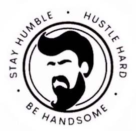 STAY HUMBLE · HUSTLE HARD · BE HANDSOME · logo
