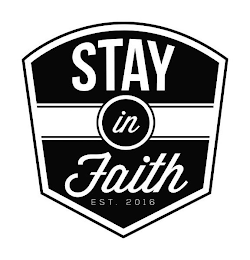 STAY IN FAITH EST. 2016 logo