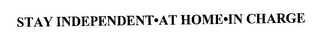 STAY INDEPENDENT AT HOME IN CHARGE logo