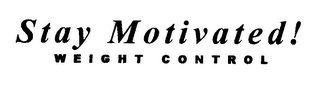 STAY MOTIVATED! WEIGHT CONTROL logo