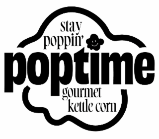 STAY POPPIN' POPTIME GOURMET KETTLE CORN logo