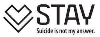 STAY SUICIDE IS NOT MY ANSWER. logo