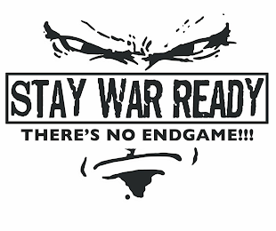 STAY WAR READY THERE'S NO ENDGAME!!! logo