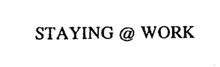 STAYING @ WORK logo