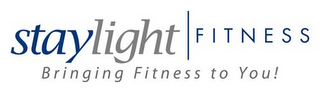 STAYLIGHT FITNESS BRINGING FITNESS TO YOU! logo