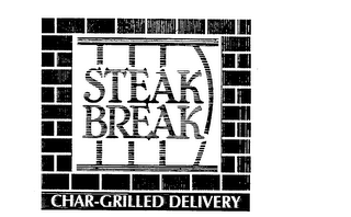 STEAK BREAK CHAR-GRILLED DELIVERY