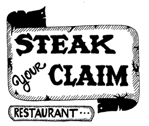 STEAK YOUR CLAIM RESTAURANT... logo