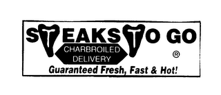 STEAKS TO GO CHARBROILED DELIVERY GUARANTEED FRESH, FAST & HOT! logo