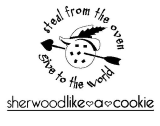STEAL FROM THE OVEN GIVE TO THE WORLD SHERWOODLIKE A COOKIE logo