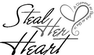 STEAL HER HEART A DIAMOND AS PERFECT AS SHE IS logo