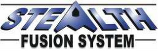 STEALTH FUSION SYSTEM logo