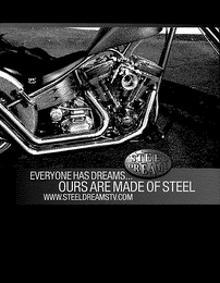 STEEL DREAMS EVERYONE HAS DREAMS...  OURS ARE MADE OF STEEL WWW.STEELDREAMSTV.COM logo