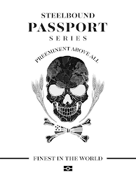 STEELBOUND PASSPORT SERIES PREEMINENT ABOVE ALL FINEST IN THE WORLD logo