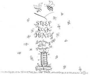 STEEP ROCK HONEY  LOCALLY FORAGED BY THE BEES OF WASHINGTON, CT. PROCEEDS SUPPORT OUR TRAILS logo