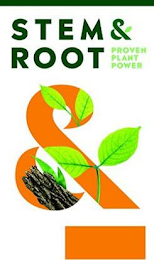 STEM & ROOT PROVEN PLANT POWER logo