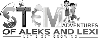 STEMADVENTURES OF ALEKS AND LEXI LET'S GET GROWING logo