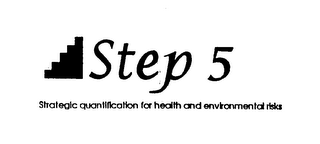 STEP 5 STRATEGIC QUANTIFICATION FOR HEALTH AND ENVIRONMENTAL RISKS logo