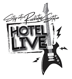 STEP INTO ROCKSTAR STATUS HOTEL LIVE logo