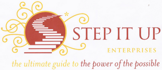 STEP IT UP ENTERPRISES THE ULTIMATE GUIDE TO THE POWER OF THE POSSIBLE logo