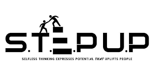 S.T.E.P U.P SELFLESS THINKING EXPRESSES POTENTIAL THAT UPLIFTS PEOPLE logo