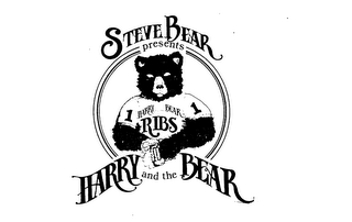 STEVE BEAR PRESENTS 1 HARRY AND THE BEAR 1 RIBS HARRY AND THE BEAR logo