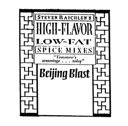 STEVEN RAICHLEN'S HIGH-FLAVOR LOW-FAT SPICE MIXES "TOMORROW'S SEASONINGS ... TODAY" BEIJING BLAST logo