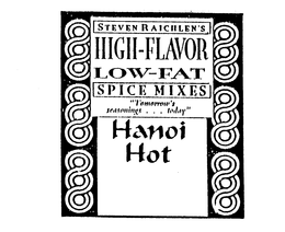 STEVEN RAICHLEN'S HIGH-FLAVOR LOW-FAT SPICE MIXES "TOMORROW'S SEASONINGS ... TODAY" HANOI HOT logo