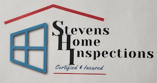 STEVENS HOME INSPECTIONS CERTIFIED & INSURED logo