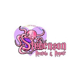 STEVENSON RENTALS & REPAIR WELL LET'S GET IT THEN logo