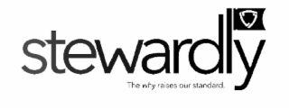 STEWARDLY THE WHY RAISES OUR STANDARD.
