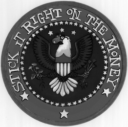 STICK IT RIGHT ON THE MONEY logo