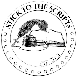 STICK TO THE SCRIPTS EST. 2021 logo