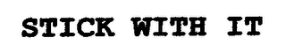 STICK WITH IT logo